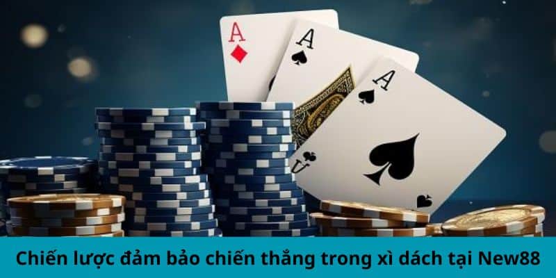 Chiến lược đảm bảo chiến thắng trong xì dách tại KUBET